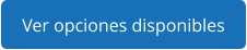 Ver opciones disponibles