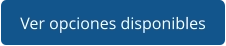 Ver opciones disponibles