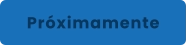Próximamente