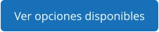 Ver opciones disponibles