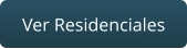 Ver Residenciales