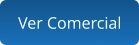 Ver Comercial