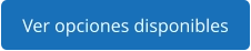 Ver opciones disponibles