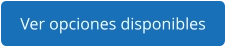 Ver opciones disponibles